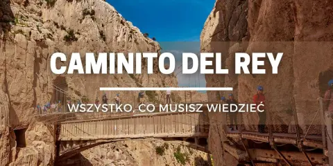 Caminito del Rey z dzieckiem to niezapomniana przygoda! Wąskie ścieżki zawieszone nad przepaścią, skalne ściany i błękitne niebo.