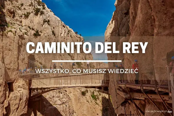 Caminito del Rey z dzieckiem to niezapomniana przygoda! Wąskie ścieżki zawieszone nad przepaścią, skalne ściany i błękitne niebo.